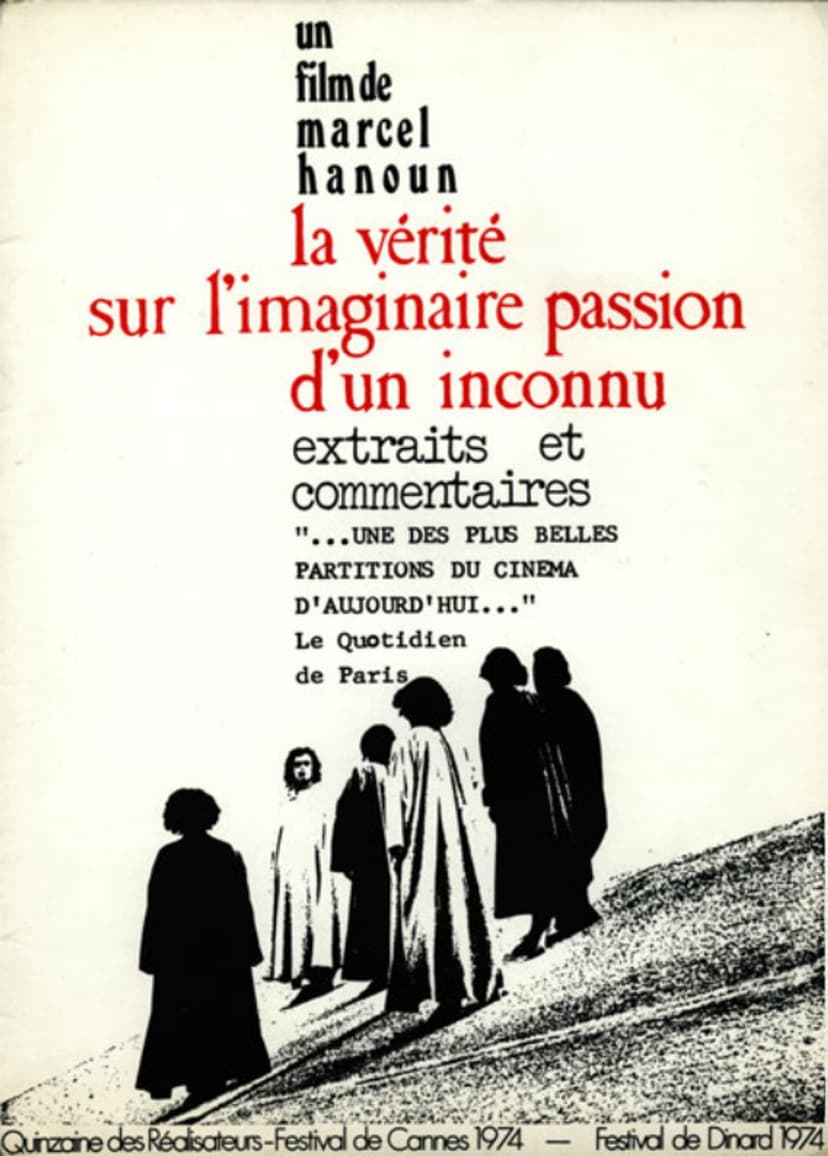 The Truth About the Imaginary Passion of an Unknown