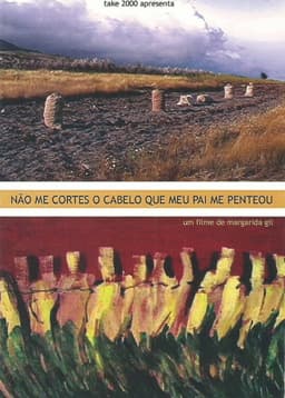 Não Me Cortes O Cabelo Que Meu Pai Me Penteou