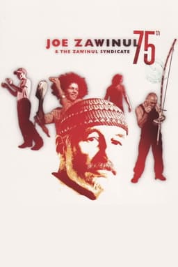 Joe Zawinul & The Zawinul Syndicate: 75th