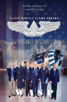 Silver Wings / Flying Dreams  - The Complete Story of the Women Airforce Service Pilots