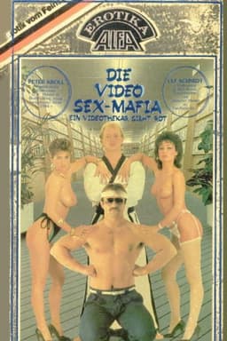 Die Video Sex-Mafia