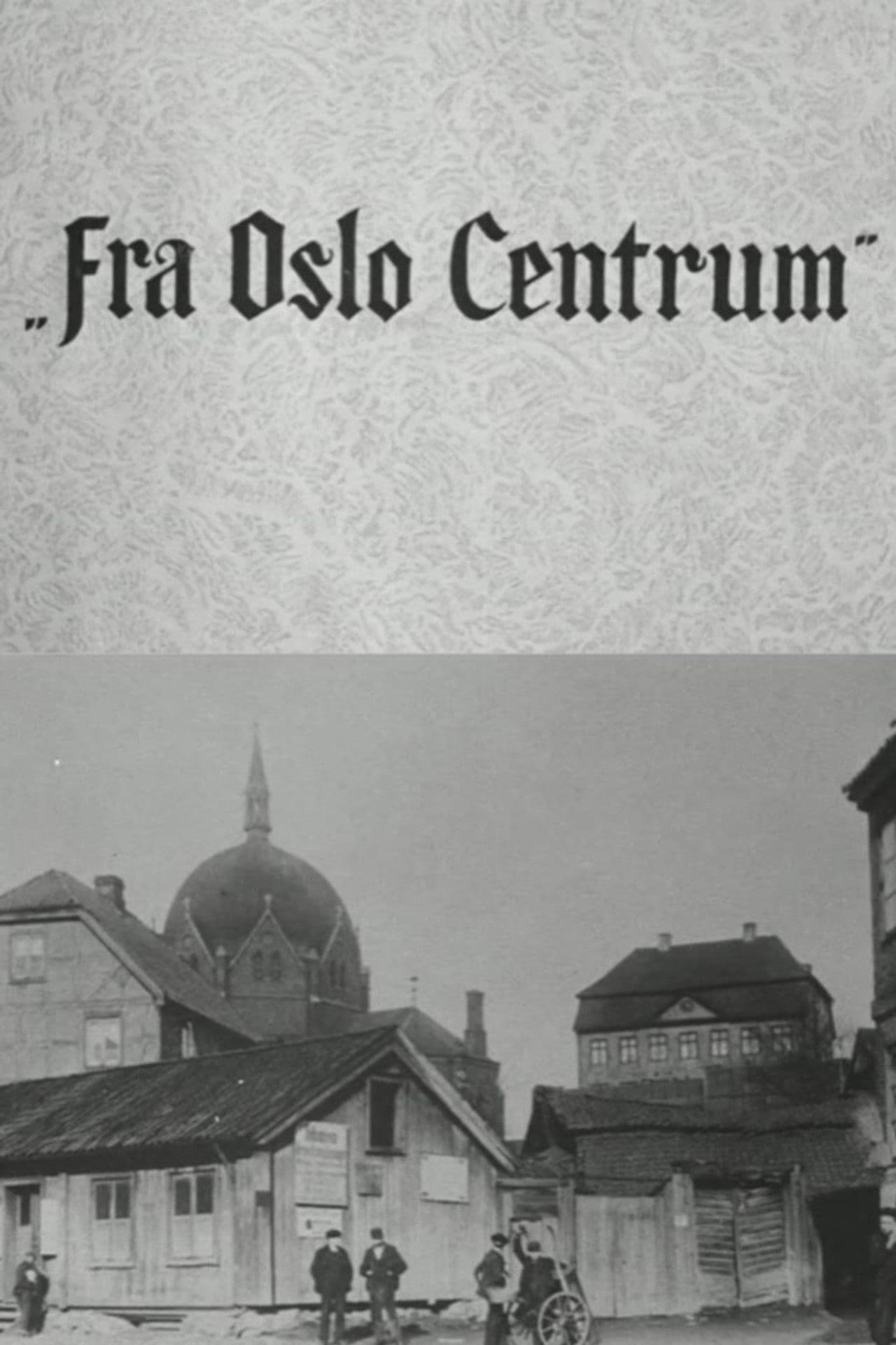 Oslofilm: Fra Oslo Centrum