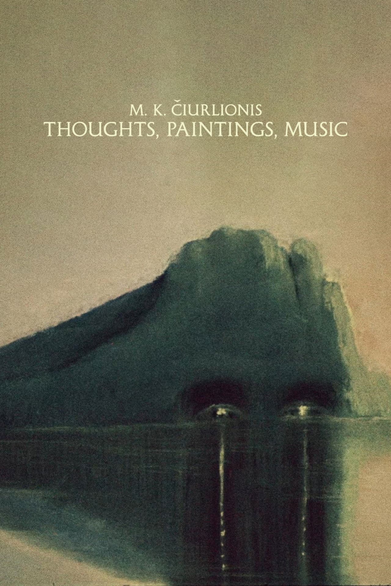 M. K. Čiurlionis: Thoughts, Paintings, Music