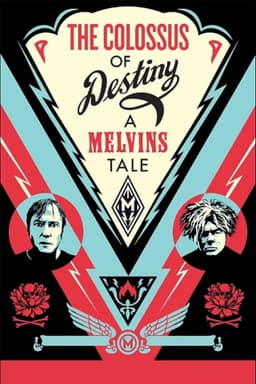 The Colossus of Destiny: A Melvins Tale