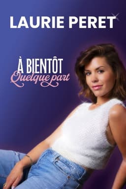 Laurie Peret - À bientôt quelque part