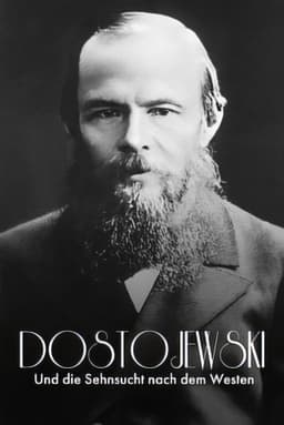 Russisch Roulette: Dostojewski und die Sehnsucht nach dem Westen