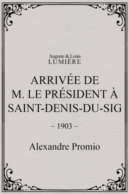 Arrivée de M. le président à Saint-Denis-du-Sig