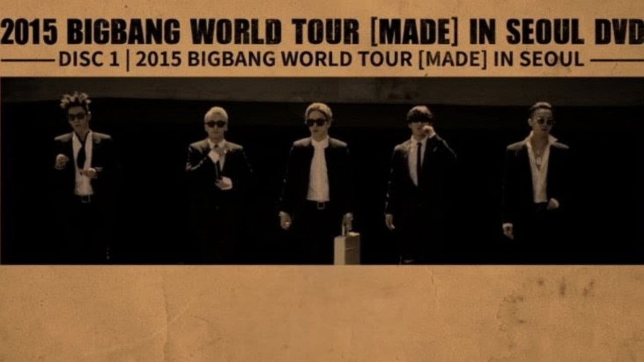 BIGBANG WORLD TOUR 2015 [MADE] IN SEOUL