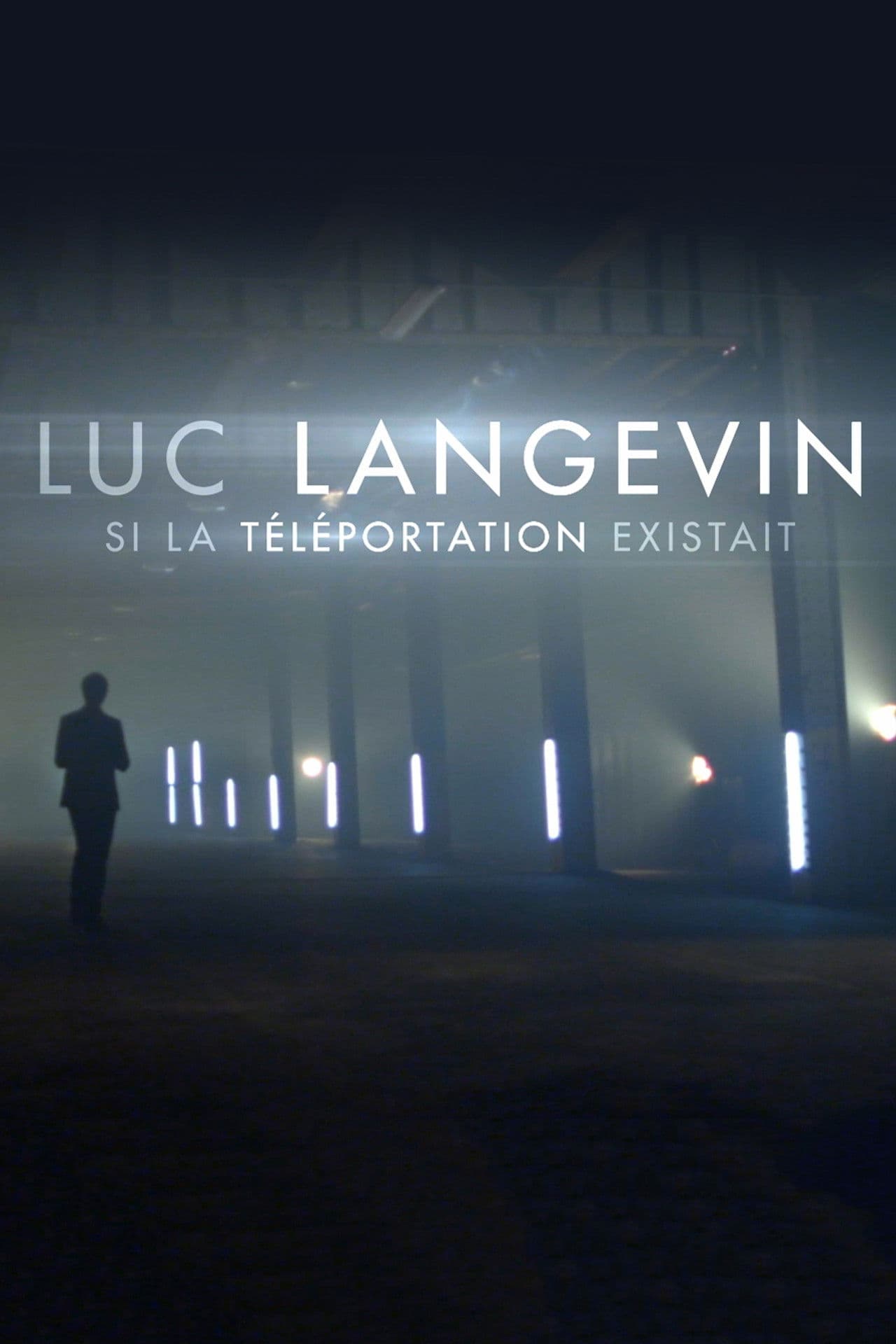 Luc Langevin : Si la téléportation existait