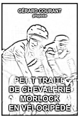 Petit Traité de Chevalerie Morlock en Vélocipède