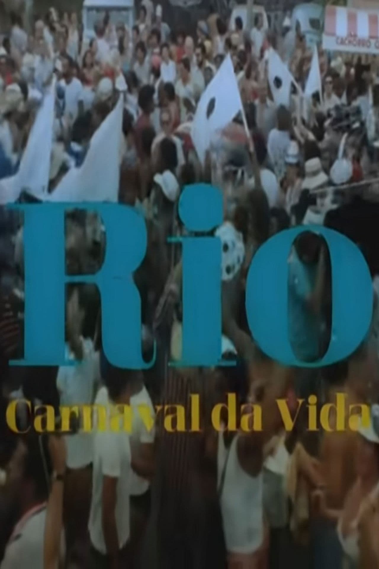 Rio, Carnaval da Vida