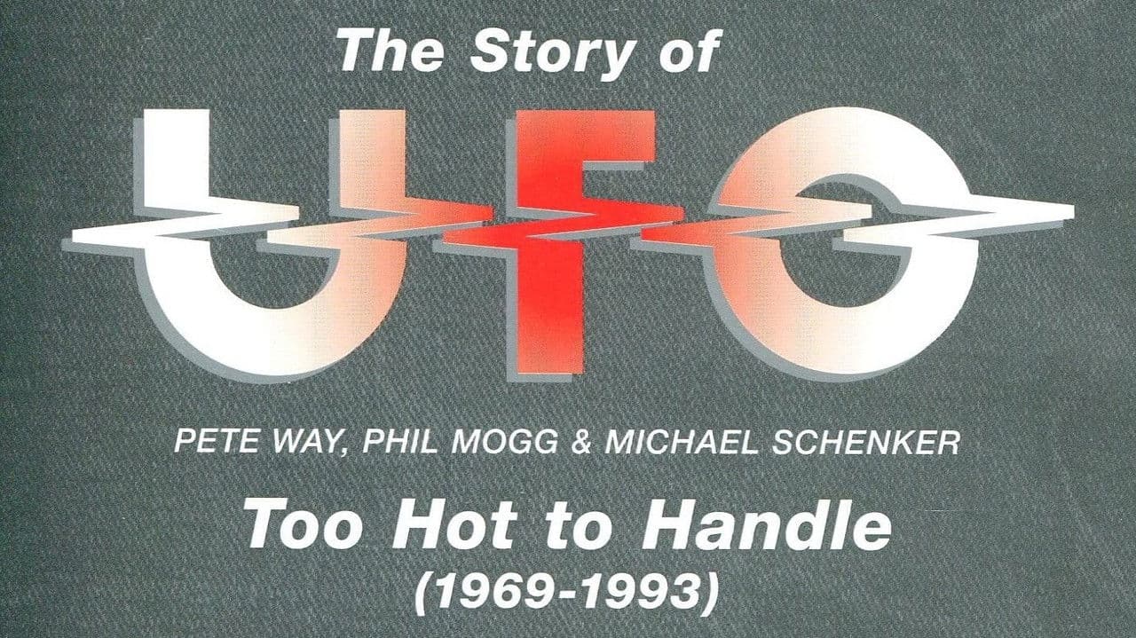 The Story of UFO: Too Hot To Handle