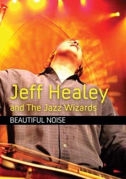 Jeff Healey and the Jazz Wizards: Beautiful Noise