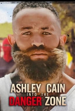 Ashley Cain: Into the Danger Zone