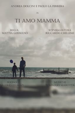 Ti amo mamma