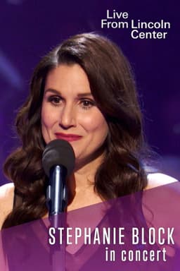 Live from Lincoln Center: Stephanie J. Block in Concert
