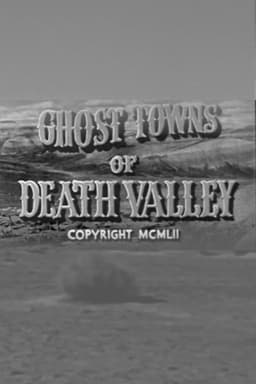 Ghost Towns of Death Valley