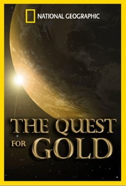 National Geographic: The Quest for Gold
