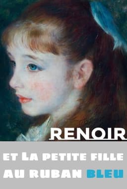 Renoir and the Girl with a Blue Ribbon
