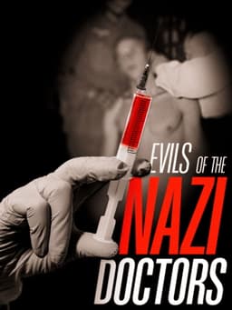 Evils of the Nazi Doctors