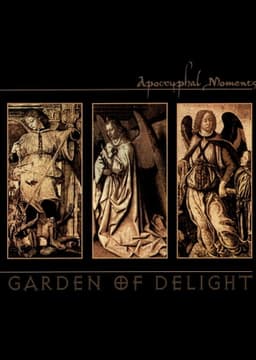 Garden of Delight: Apocryphal Moments