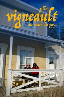 Gilles Vigneault : au coeur du pays