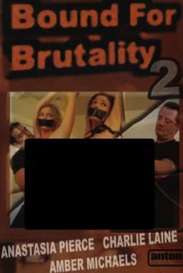 Bound for Brutality 2