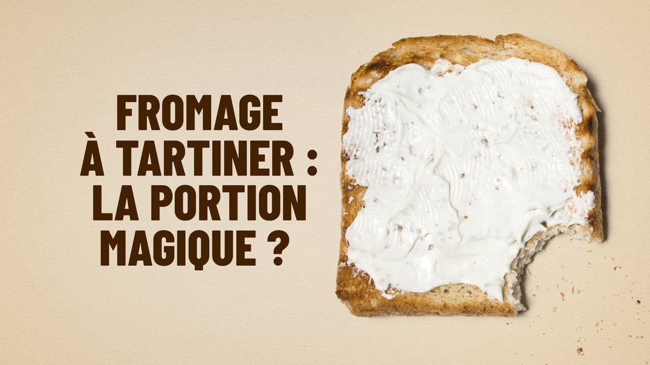 Fromage à tartiner : la portion magique ?