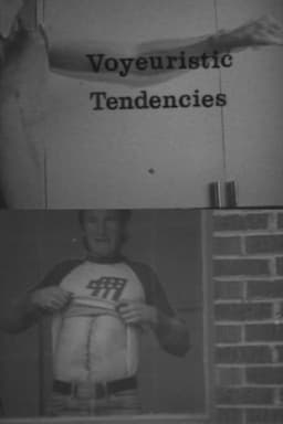 Voyeuristic Tendencies