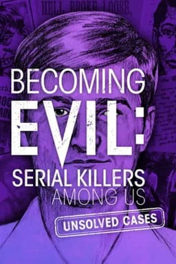 Becoming Evil: Serial Killers Among Us