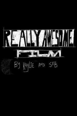Really Awesome FIlm