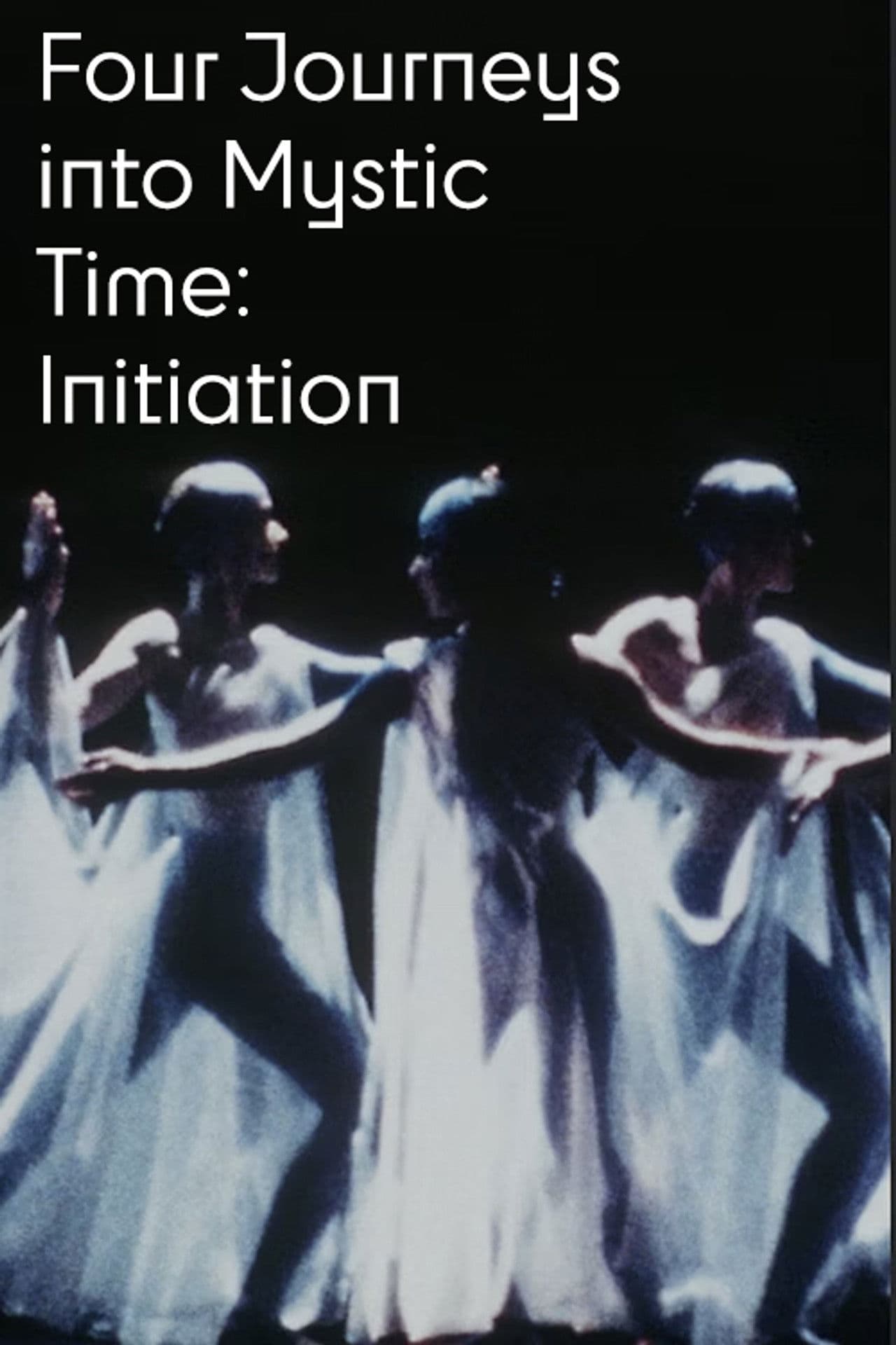 Four Journeys Into Mystic Time: Initiation