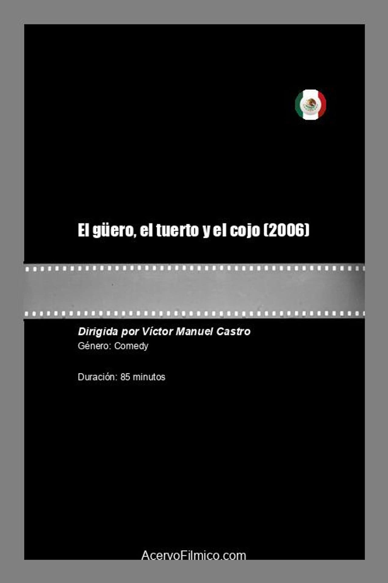 El güero, el tuerto y el cojo