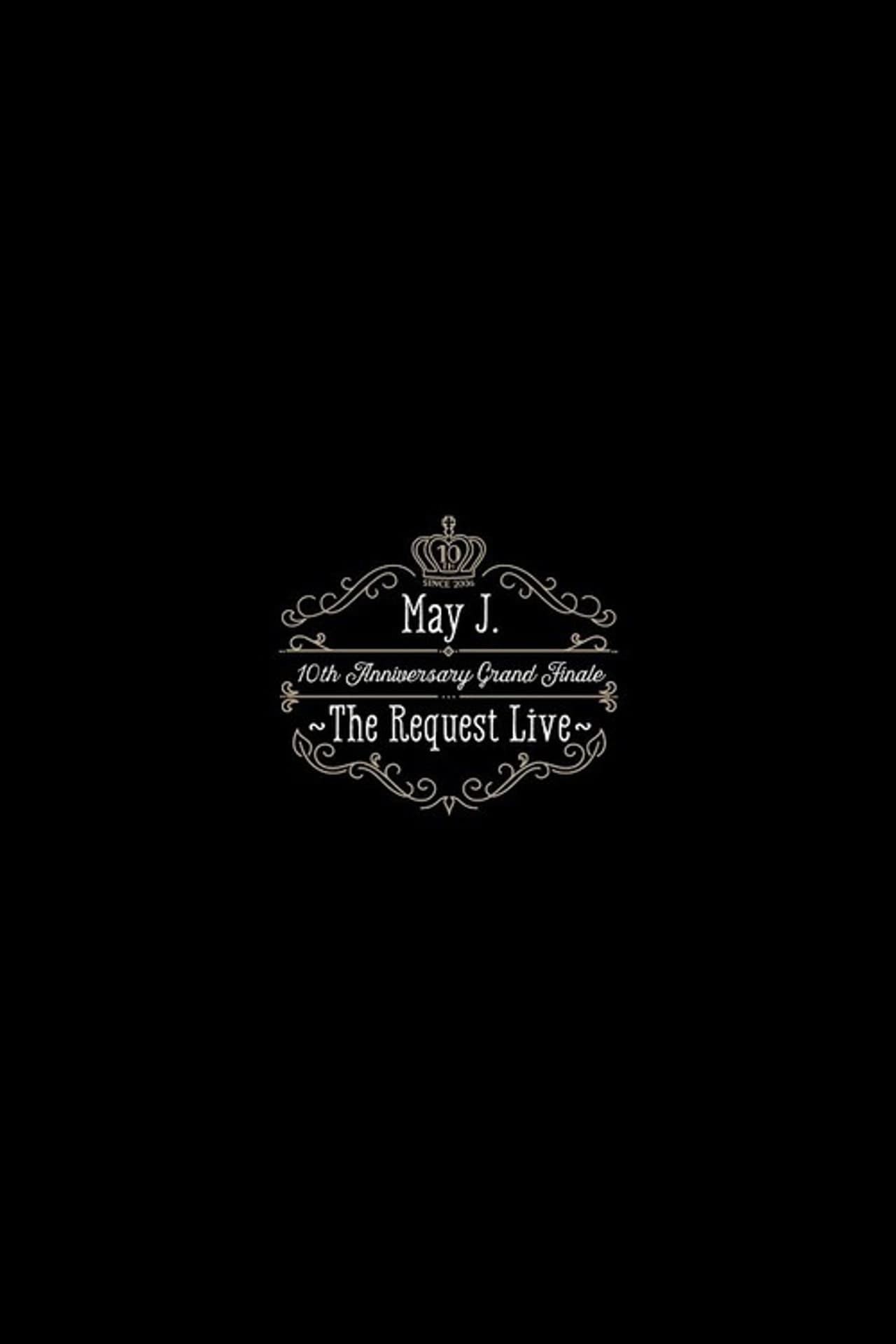May J. 10th Anniversary Grand Finale ~The Request Live~ @ Orchard Hall 2016.10.9