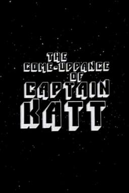 The Come-Uppance of Captain Katt