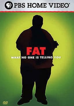 Fat What No One Is Telling You