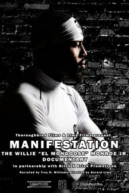 Manifestation - The Willie "El Mongoose" Monroe Jr. Documentary