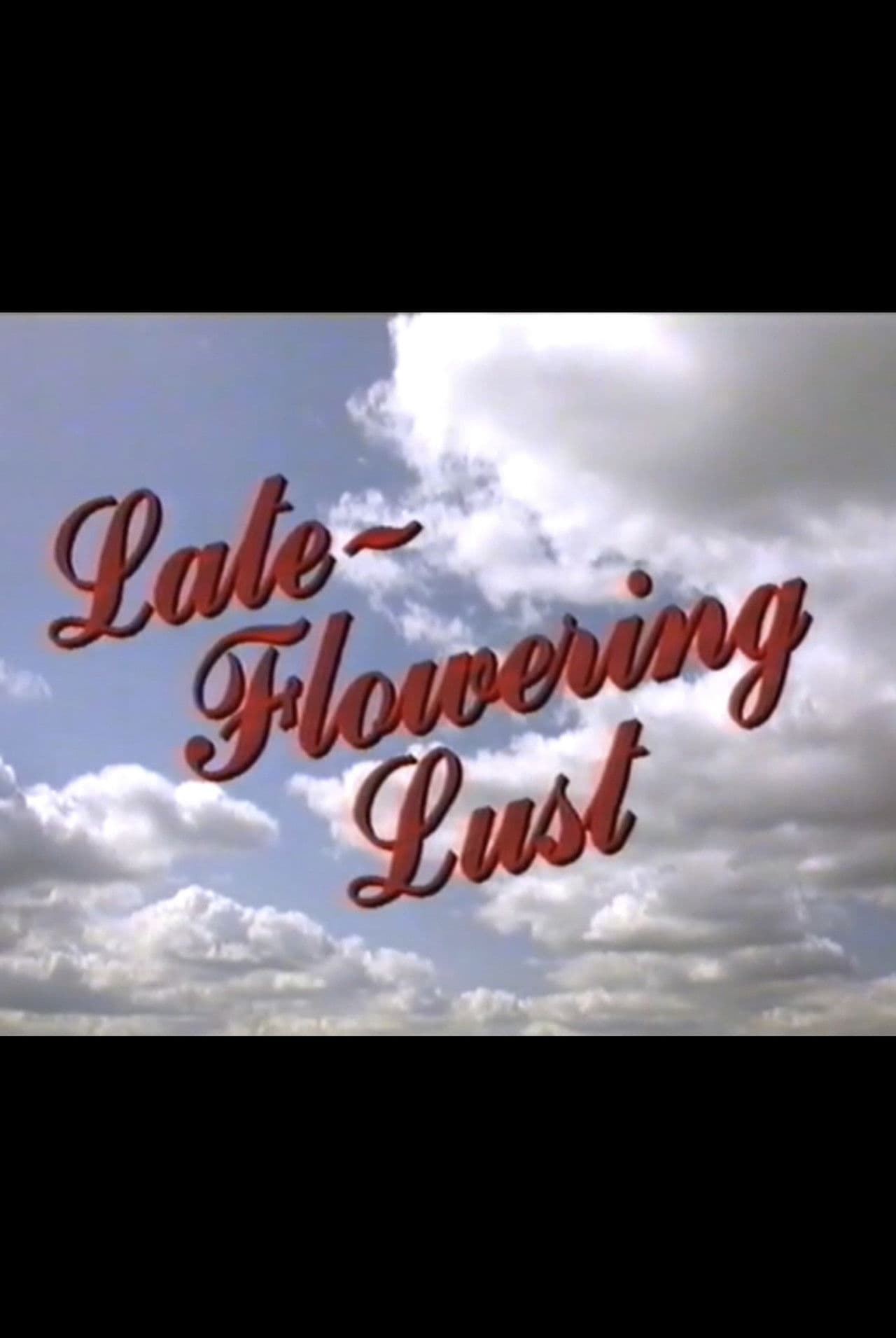 Late-Flowering Lust