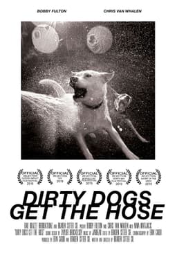 Dirty Dogs Get the Hose