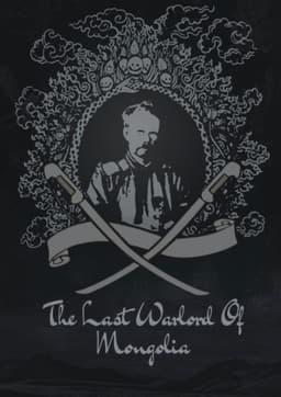 The Last Warlord of Mongolia