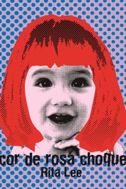 Rita Lee - Biograffiti: Cor de Rosa Choque