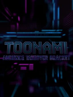 Toonami Audience Takeover Bracket