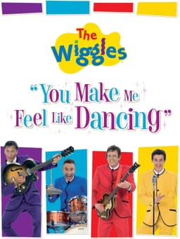 The Wiggles: You Make Me Feel Like Dancing