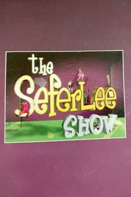 The Seferlee show