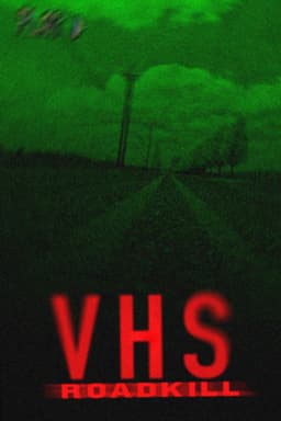 VHS Roadkill