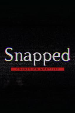 Snapped : connexion mortelle