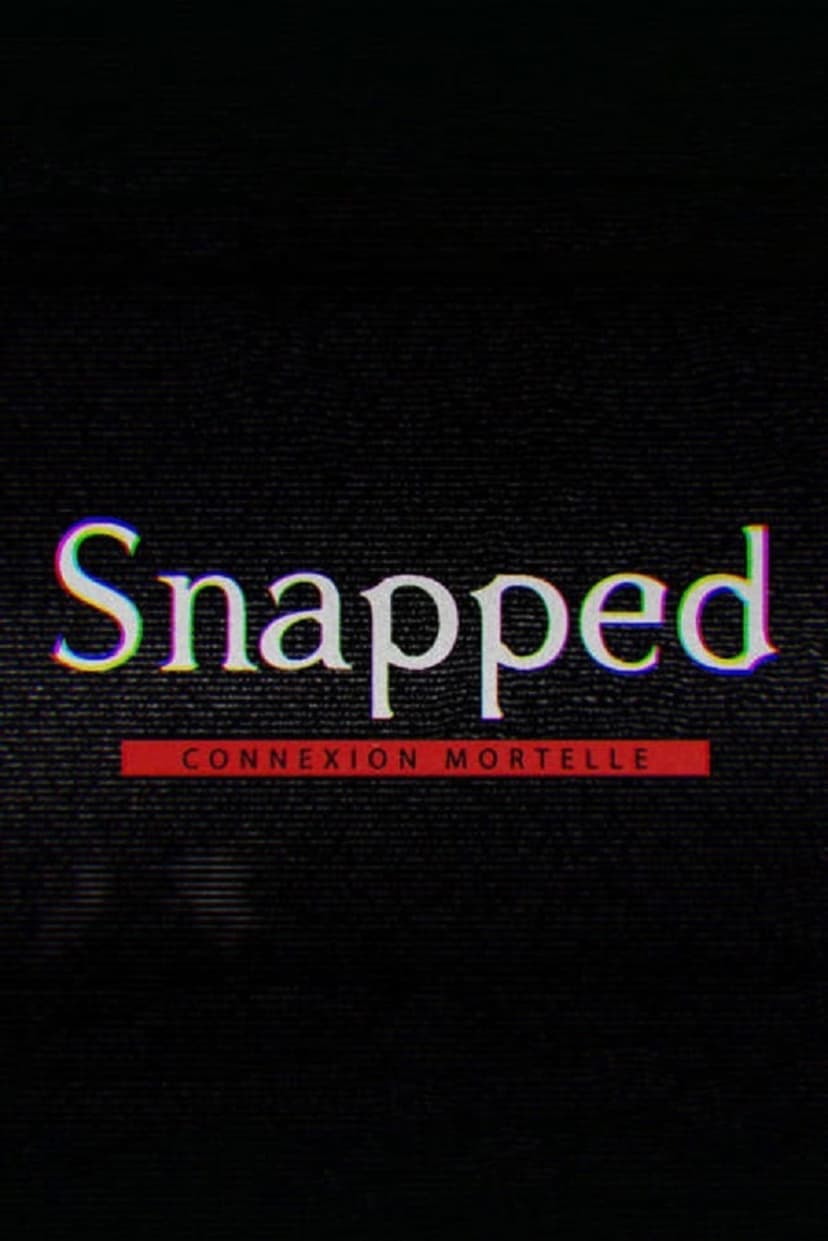 Snapped : connexion mortelle