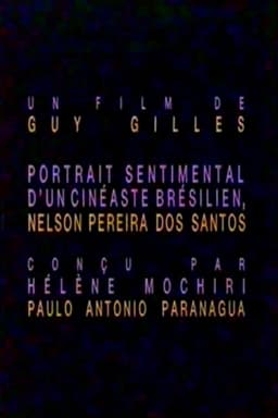 Nelson Pereira dos Santos - Portrait sentimental d'un cinéaste brésilien