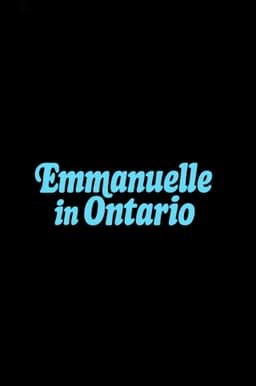 Emmanuelle in Ontario