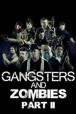 Gangsters & Zombies: Part II